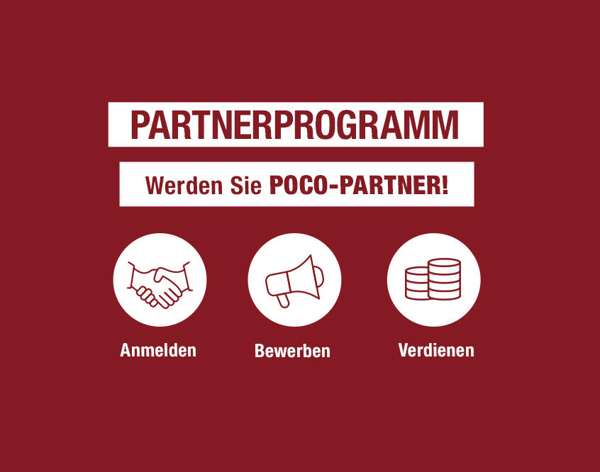 Partnerprogramm- Werden Sie POCO-Partner! Anmelden Bewerben Verdienen